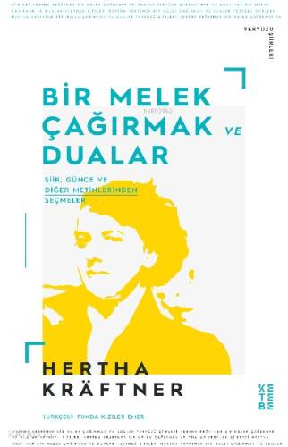 Bir Melek Çağırmak ve Dualar;Şiir, Günce ve Diğer Metinlerden Seçmeler - 1