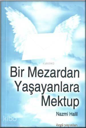 Bir Mezardan Yaşayanlara Mektup - 1