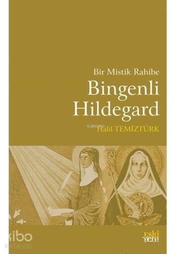 Bir Mistik Rahibe Bingenli Hildegard - 1