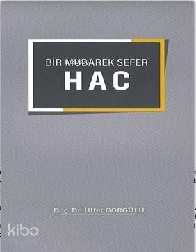 Bir Mübarek Sefer Hac - 1