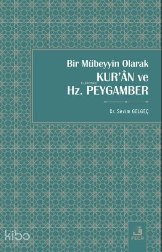 Bir Mübeyyin Olarak Kur’ân ve Hz. Peygamber - 1