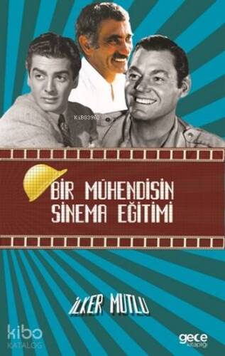 Bir Mühendisin Sinema Eğitimi - 1