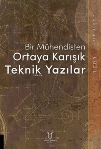 Bir Mühendisten Ortaya Karışık Teknik Yazılar - 1