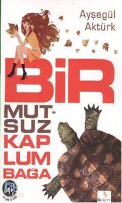 Bir Mutsuz Kaplumbağa - 1