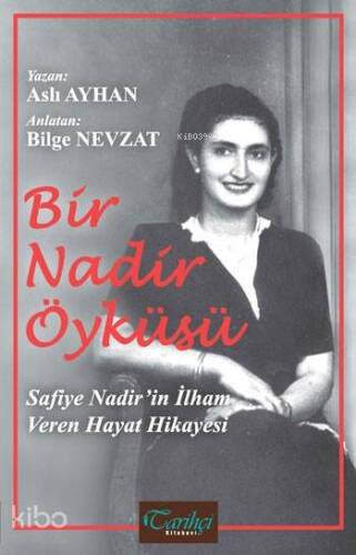 Bir Nadir Öyküsü; Safiye Nadir'in İlham Veren Hayat Hikayesi - 1