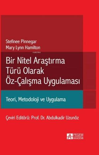 Bir Nitel Araştırma Türü Olarak Öz Çalışma Yönetimi - Stefinee Pinnegar, Mary Lynn Hamilton - 1