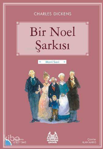 Bir Noel Şarkısı; Arkadaş Çocuk Klasikleri / Gökkuşağı Mavi Seri - 1