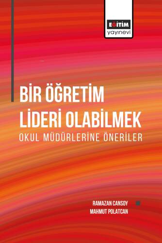 Bir Öğretim Lideri Olabilmek;Okul Müdürlerine Öneriler - 1