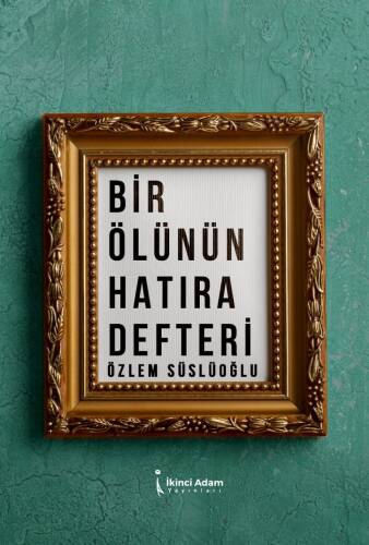 Bir Ölünün Hatıra Defteri - 1