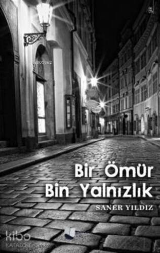 Bir Ömür Bin Yalnızlık - 1