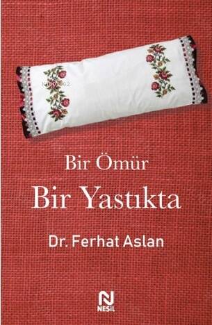 Bir Ömür Bir Yastıkta - 1