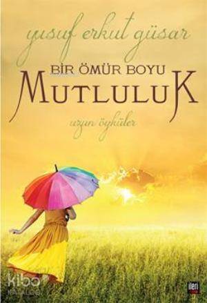 Bir Ömür Boyu Mutluluk - 1