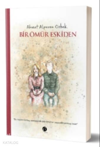 Bir Ömür Eskiden - 1