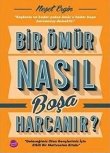 Bir Ömür Nasıl Boşa Harcanır - 1