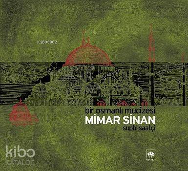 Bir Osmanlı Mucizesi Mimar Sinan - 1