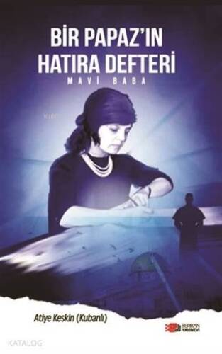 Bir Papazın Hatıra Defteri; Mavi Baba - 1