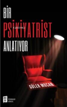 Bir Psikiyatrist Anlatıyor - 1