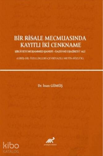 Bir Risale Mecmuasında Kayıtlı İki Cenkname ;Hikayet-i Muhammed Hanefi - Gazavat-ı Hazret-i'Ali - (Giriş-Dil Özellikleri-Çevriyazılı Metin-Sözlük) - 1