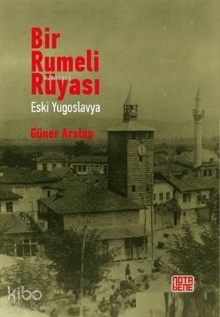 Bir Rumeli Rüyası - Eski Yugoslavya - 1