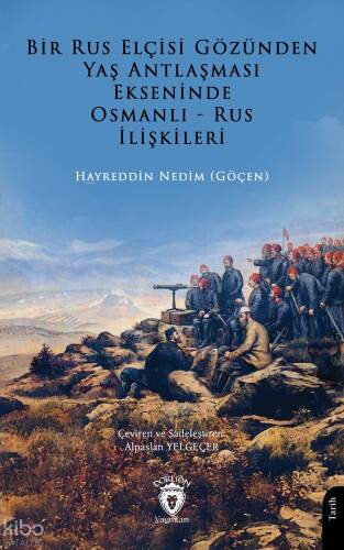 Bir Rus Elçisi Gözünden Yaş Antlaşması Ekseninde Osmanlı - Rus İlişkileri - 1