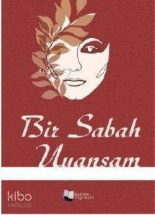 Bir Sabah Uyansam - 1