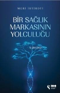 Bir Sağlık Markasının Yolculuğu - 1