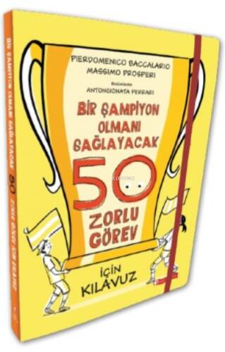 Bir Şampiyon Olmanı Sağlayacak 50 Zorlu Görev İçin Kılavuz - 1