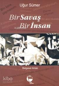 Bir Savaş Bir İnsan - 1