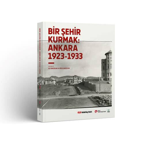 Bir Şehir Kurmak: Ankara 1923-1933 - 1