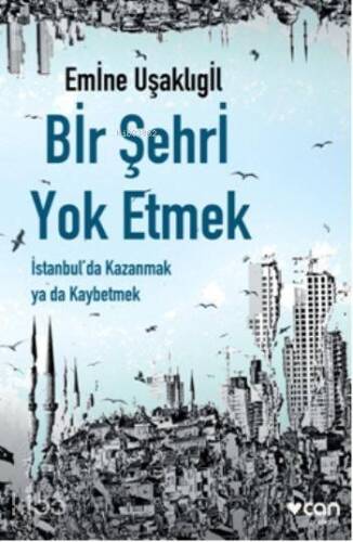 Bir Şehri Yok Etmek; İstanbul'da Kazanmak ya da Kaybetmek - 1