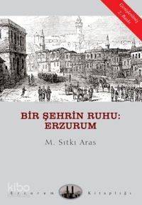 Bir Şehrin Ruhu: Erzurum - 1