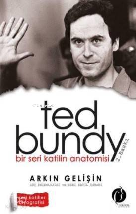 Bir Seri Katilin Anatomisi - Ted Bundy - 1