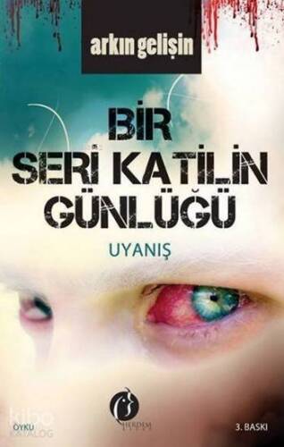 Bir Seri Katilin Günlüğü; Uyanış - 1