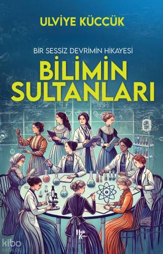 Bir Sessiz Devrimin Hikayesi - Bilimin Sultanları - 1