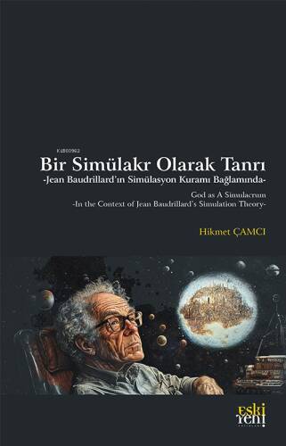 Bir Simülakr Olarak Tanrı -Jean Baudrillard’ın Simülasyon Kuramı Bağlamında - 1