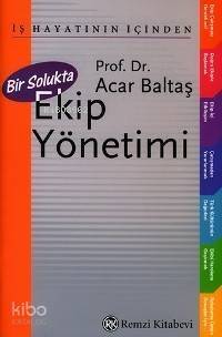 Bir Solukta Ekip Yönetimi - 1