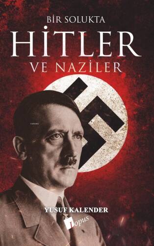 Bir Solukta Hitler Ve Naziler - 1