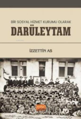 Bir Sosyal Hizmet Kurumu Olarak Darüleytam - 1