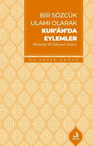 Bir Sözcük Ulamı Olarak Kur’an’da Eylemler - 1