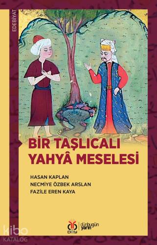 Bir Taşlıcalı Yahyâ Meselesi - 1