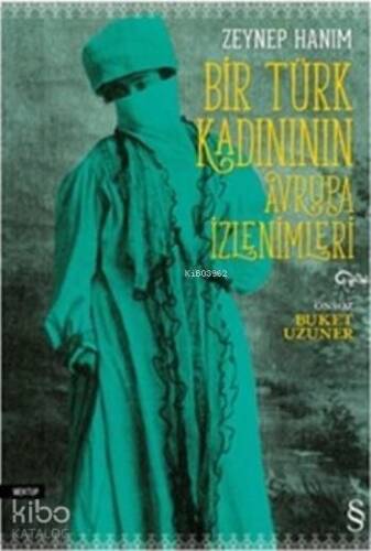 Bir Türk Kadınının Avrupa İzlenimleri - 1