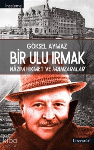 Bir Ulu Irmak;Nazım Hikmet Ve Manzaralar - 1