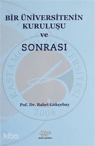 Bir Üniversitenin Kuruluşu ve Sonrası - 1