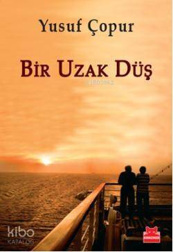 Bir Uzak Düş - 1