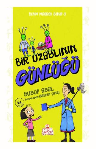 Bir Uzaylının Günlüğü; Bizim Matrak Sınıf Serisi 3 - 1