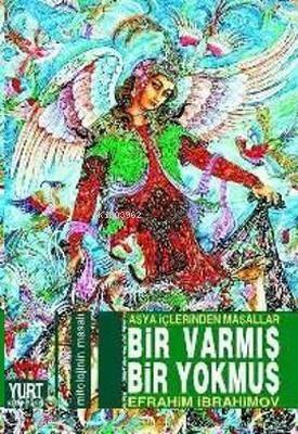 Bir Varmış Bir Yokmuş Asya İçlerinden Masallar - 1