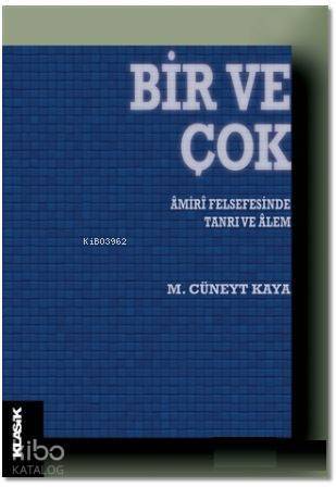 Bir ve Çok; Amiri Felsefesinde Tanrı ve Alem - 1