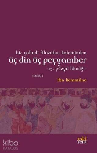 Bir Yahudi Filozofun Kaleminden Üç Din Üç Peygamber; 13. Yüzyıl Klasiği - 1