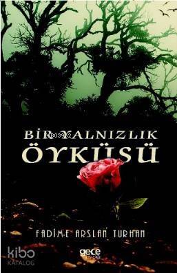 Bir Yalnızlık Öyküsü - 1