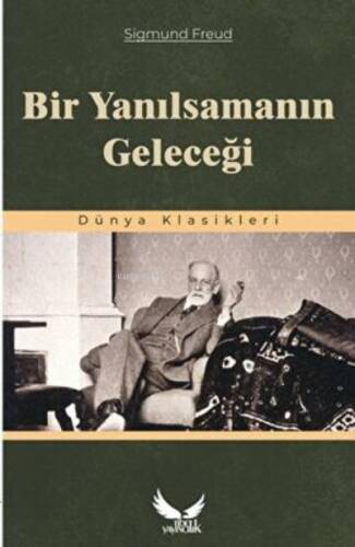 Bir Yanılsamanın Geleceği - 1